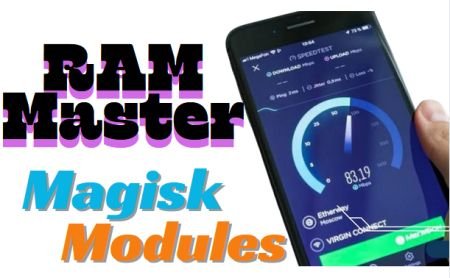 RAM Master Magisk Modules Best For Gaming